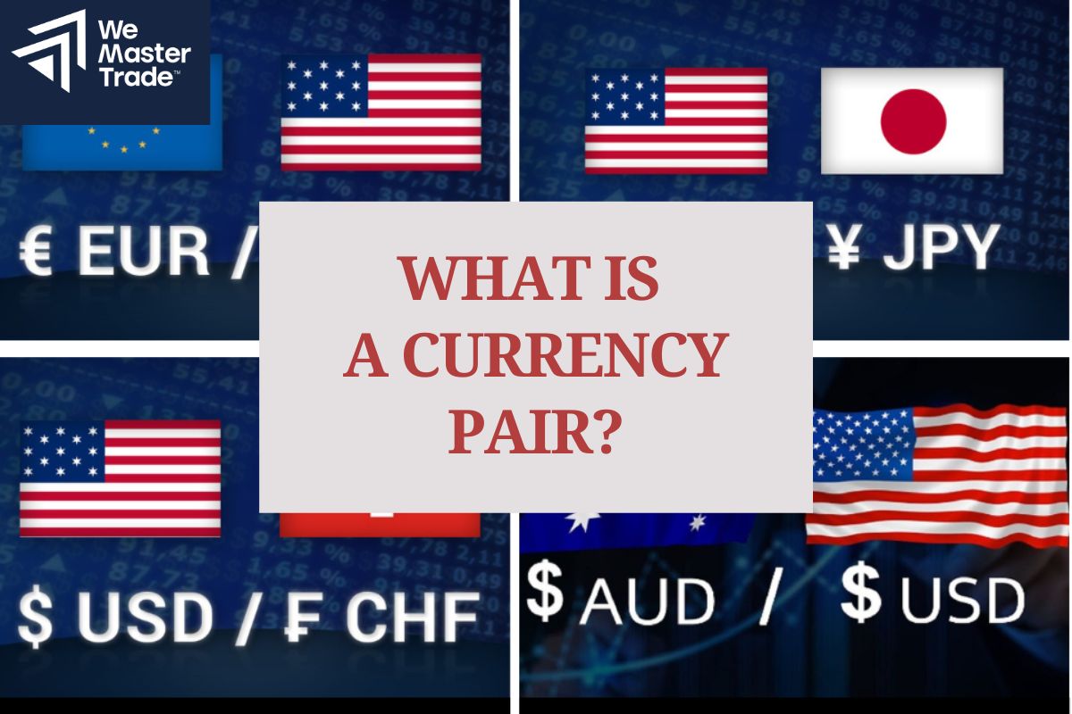 What Is a Currency Pair? Forex Explained for Beginners